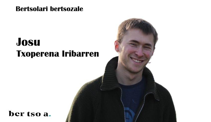Josu Txoperena Iribarren : «Garrantzitsua iruditzen zait bertso eskola egonkorrak finkatzea, harreman batzuk bertsotan egiteko eta norbere gaitasunak garatzeko espazioa aurkitzeko»