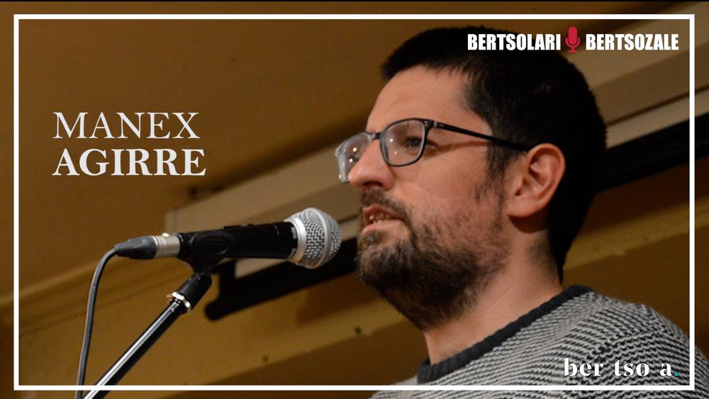 Manex Agirre, bertsolari, bertsozale