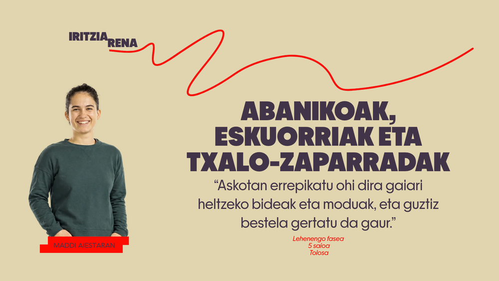 "Abanikoak, eskuorriak eta txalo-zaparradak".Tolosa, Maddi Aiestaran